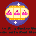 How to Play Casino Online In India with Real Money